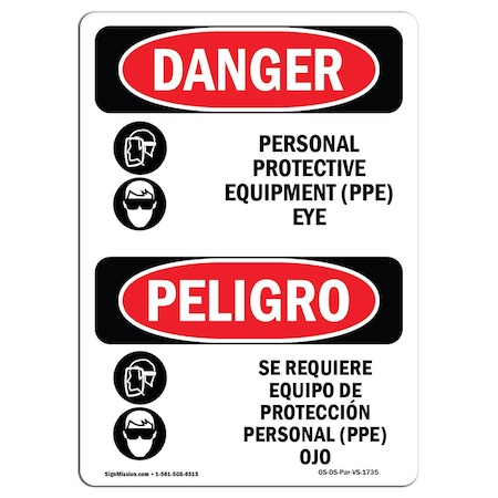 OSHA Danger, Personal Protective Equipment Eye Bilingual, 10in X 7in Aluminum